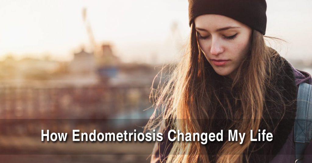 How Endometriosis Changed My Life | ThisIsEndometriosis.com