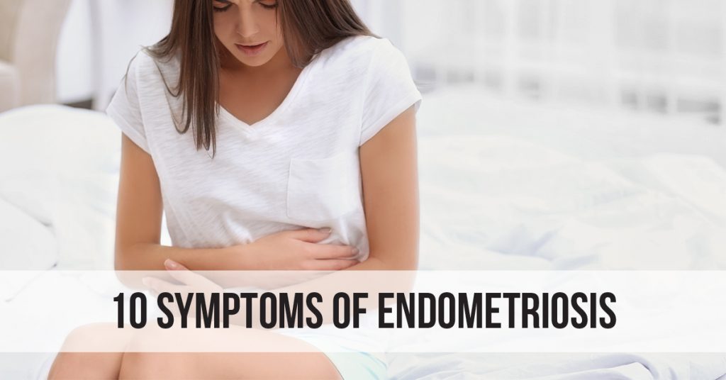 10 Symptoms of Endometriosis | ThisIsEndometriosis.com